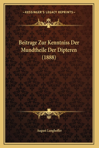 Beitrage Zur Kenntniss Der Mundtheile Der Dipteren (1888)