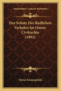 Der Schutz Des Redlichen Verkehrs Im Osterr. Civilrechte (1892)