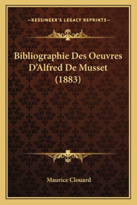 Bibliographie Des Oeuvres D'Alfred De Musset (1883)
