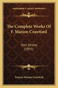 The Complete Works Of F. Marion Crawford