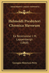 Helmoldi Presbyteri Chronica Slavorum