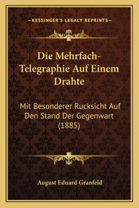 Mehrfach-Telegraphie Auf Einem Drahte