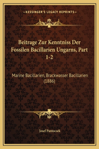 Beitrage Zur Kenntniss Der Fossilen Bacillarien Ungarns, Part 1-2