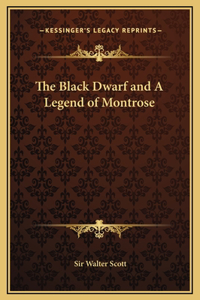 The Black Dwarf and A Legend of Montrose