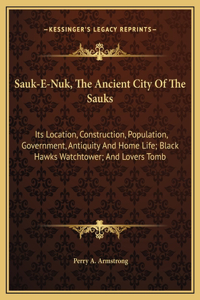 Sauk-E-Nuk, The Ancient City Of The Sauks