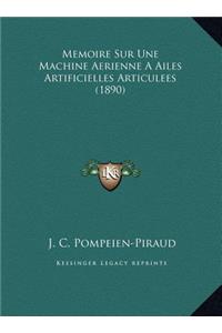 Memoire Sur Une Machine Aerienne A Ailes Artificielles Articulees (1890)