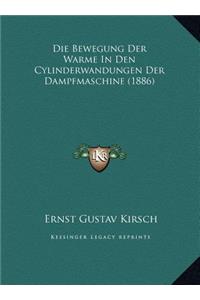 Bewegung Der Warme In Den Cylinderwandungen Der Dampfmaschine (1886)