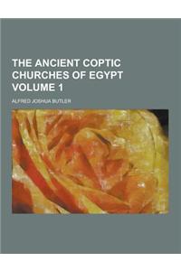 The Ancient Coptic Churches of Egypt Volume 1