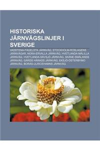Historiska Jarnvagslinjer I Sverige