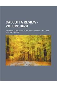 Calcutta Review (Volume 30-31)