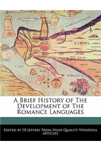 A Brief History of the Development of the Romance Languages