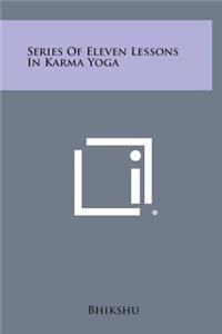 Series of Eleven Lessons in Karma Yoga