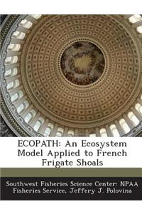 Ecopath: An Ecosystem Model Applied to French Frigate Shoals