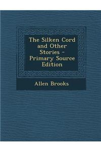 The Silken Cord and Other Stories