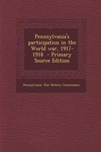 Pennsylvania's Participation in the World War, 1917-1918