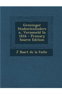 Groninger Studentenliederen, Verzameld in 1816
