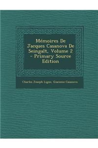 Mémoires De Jacques Casanova De Seingalt, Volume 2