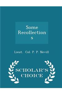 Some Recollections - Scholar's Choice Edition