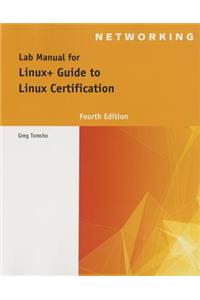 Lab Manual for Eckert's Linux+ Guide to Linux Certification, 4th