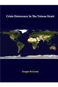 Crisis Deterrence In The Taiwan Strait