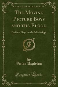 The Moving Picture Boys and the Flood