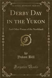 Derby Day in the Yukon