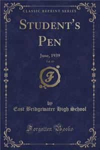 Student's Pen, Vol. 19: June, 1939 (Classic Reprint)