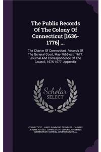 Public Records Of The Colony Of Connecticut [1636-1776] ...