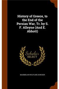 History of Greece, to the End of the Persian War, Tr. by S. F. Alleyne (and E. Abbott)