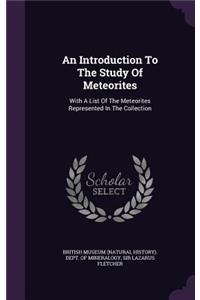 An Introduction To The Study Of Meteorites