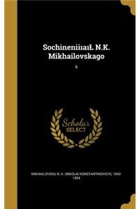 Sochinenii&#305;&#784;a&#305;&#784;L N.K. Mikhailovskago; 6