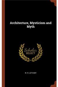 Architecture, Mysticism and Myth