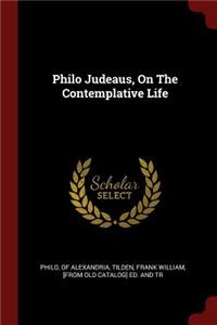 Philo Judeaus, On The Contemplative Life