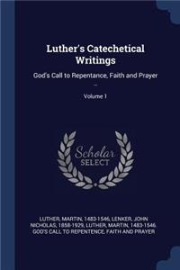 Luther's Catechetical Writings