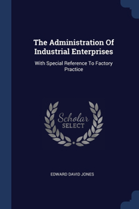 The Administration Of Industrial Enterprises