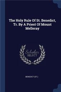 Holy Rule Of St. Benedict, Tr. By A Priest Of Mount Melleray