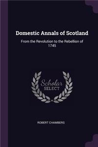 Domestic Annals of Scotland