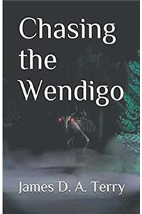 Chasing the Wendigo