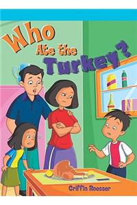 Who Ate the Turkey?