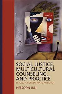 Social Justice, Multicultural Counseling, and Practice