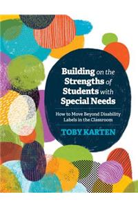 Building on the Strengths of Students with Special Needs