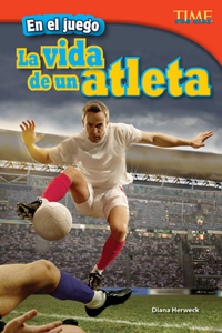 El Juego: La Vida de Un Atleta (in the Game: An Athlete's Life)