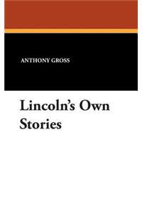 Lincoln's Own Stories