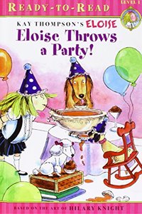 Eloise Throws a Party! (Eloise ReadytoRead)