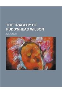 The Tragedy of Pudd'nhead Wilson