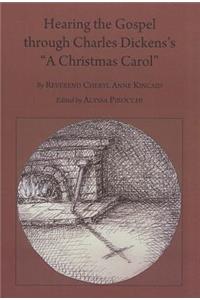 Hearing the Gospel Through Charles Dickensâ (Tm)S Â Oea Christmas Carolâ &#157; Second Edition