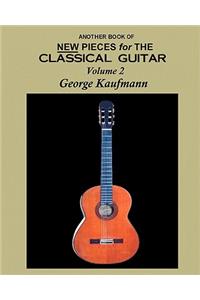 Another Book Of New Pieces For The Classical Guitar