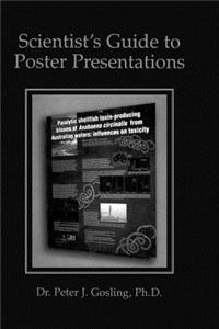 Scientist's Guide to Poster Presentations