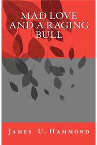 Mad Love and a Raging Bull