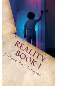 Reality - Book I